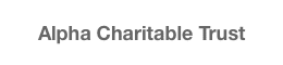 Alpha Charitable Trust