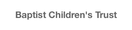Baptist Children’s Trust